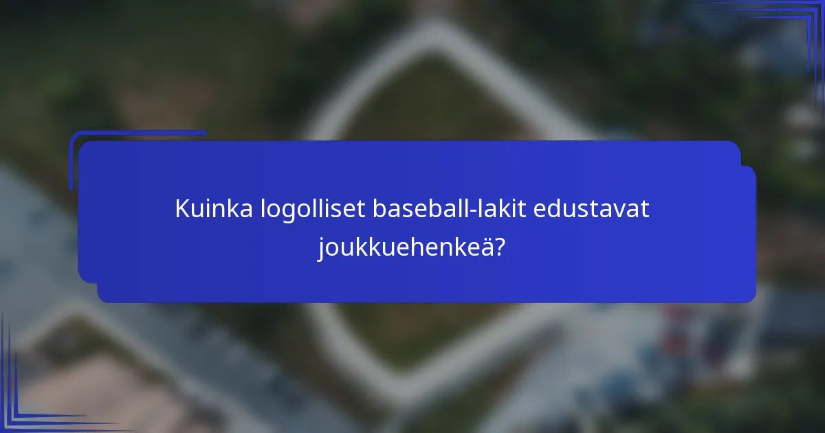 Kuinka logolliset baseball-lakit edustavat joukkuehenkeä?