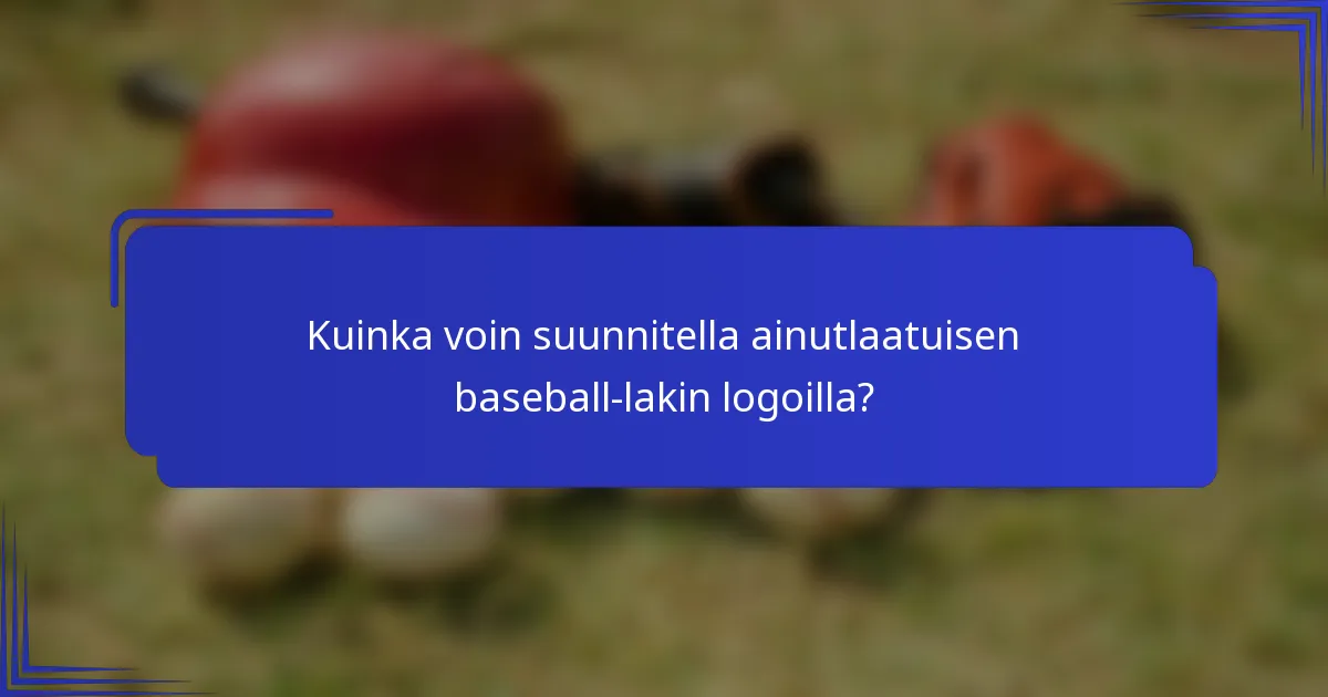 Kuinka voin suunnitella ainutlaatuisen baseball-lakin logoilla?