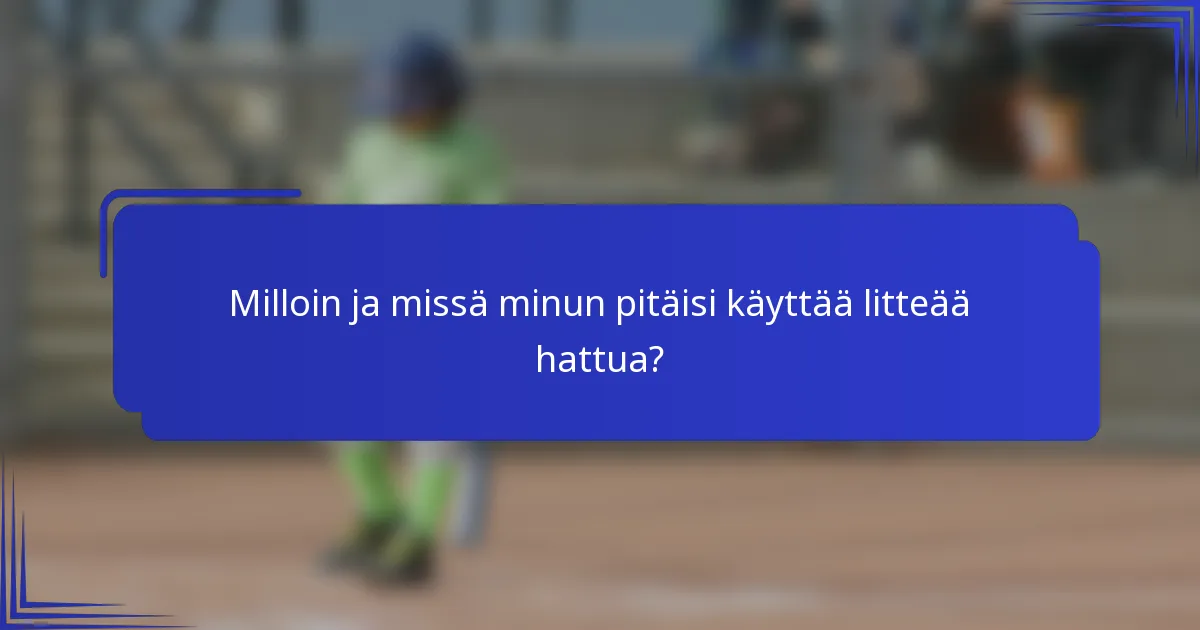 Milloin ja missä minun pitäisi käyttää litteää hattua?