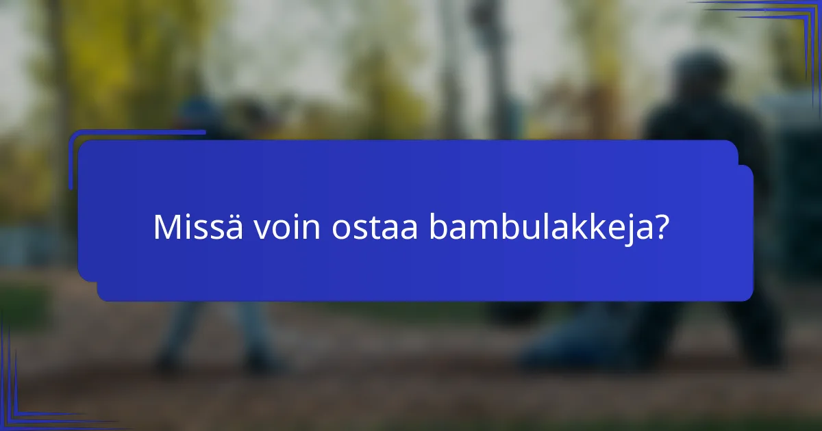 Missä voin ostaa bambulakkeja?