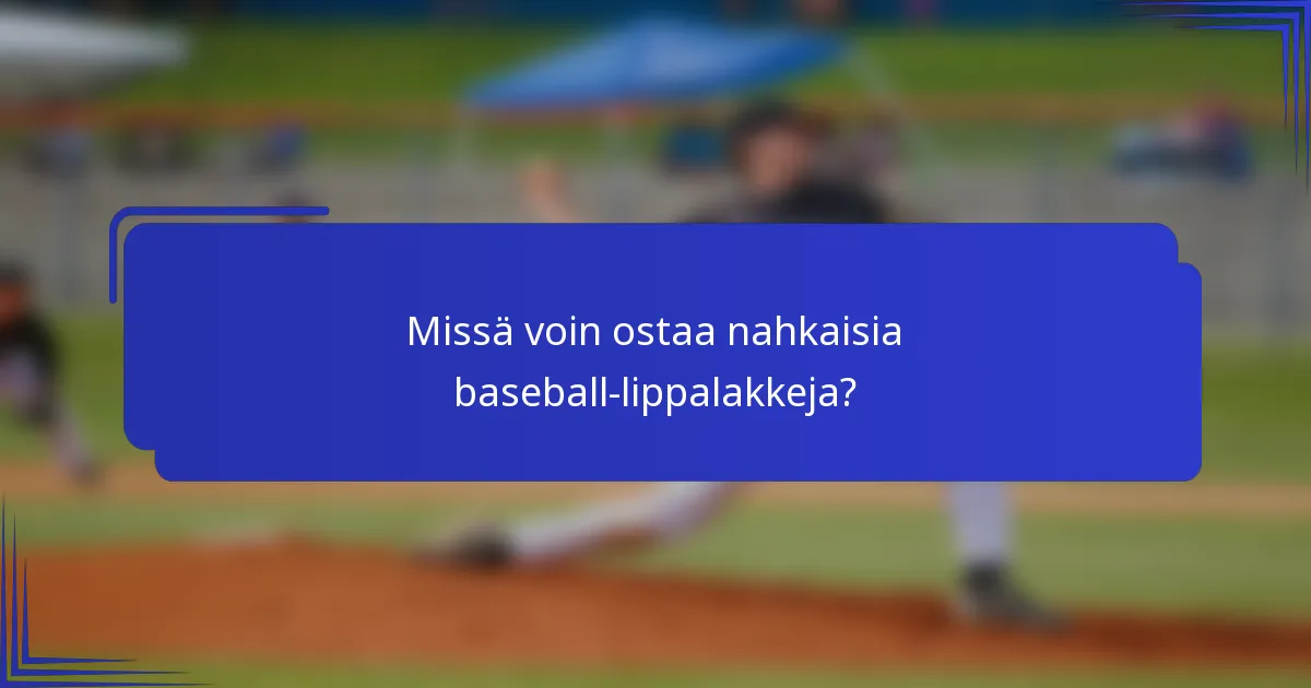 Missä voin ostaa nahkaisia baseball-lippalakkeja?